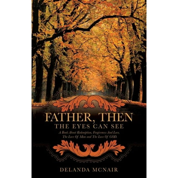 Father, Then the Eyes Can See, (Paperback)