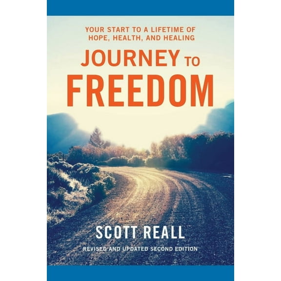 Journey to Freedom: Your Start to a Lifetime of Hope, Health, and Healing, (Paperback)