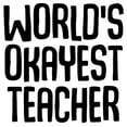 thumbnail image 3 of CafePress - World's Okayest Teacher - 15 oz Ceramic Large White Novelty Mug, 3 of 4