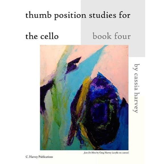 Thumb Position Studies for the Cello, Book Four, (Paperback)