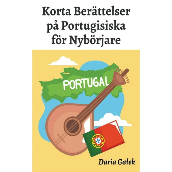 Korta BerÃ¤ttelser pÃ¥ Portugisiska fÃ¶r NybÃ¶rjare, (Paperback)