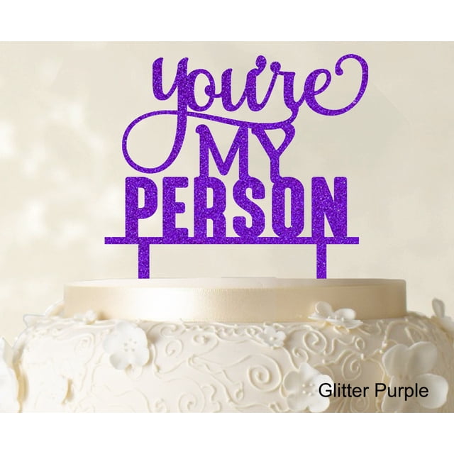 You're My Person Custom Wedding Cake Topper Glitter Purple Cake Topper Cake Decorations Option Available 6-7 Inches Wide