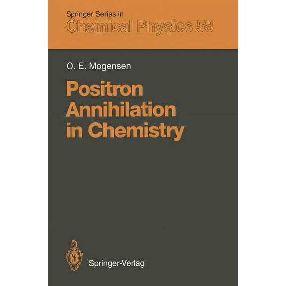 Springer Chemical Physics Positron Annihilation in Chemistry, Book 58, (Paperback)