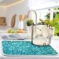 thumbnail image 5 of GZHJMY Cyan Glitter Texture Dish Drying Mat for Kitchen Counter,Super Quick Absorbent Composite Sponge Dish Drying Pad,Heat Resistant Non-Slip Rack Tableware Mat (18x24Inch)for Dishes Coffee Machine, 5 of 7