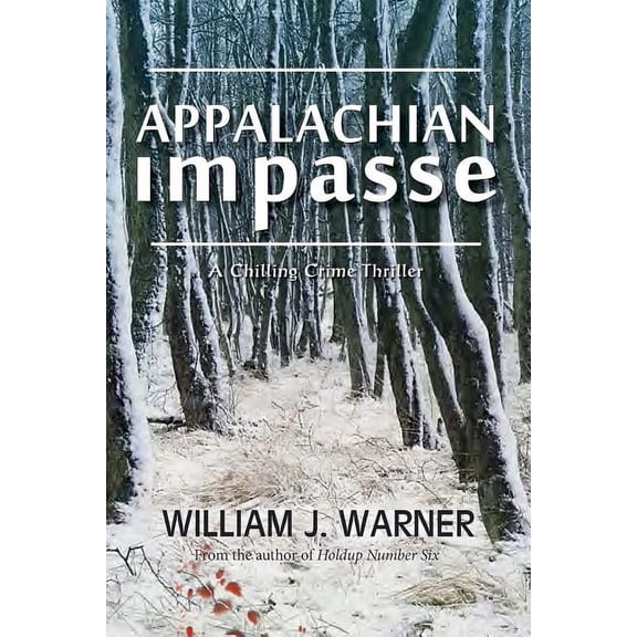 Appalachian Impasse : A Chilling Crime Thriller