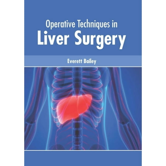 Operative Techniques in Liver Surgery, (Hardcover)