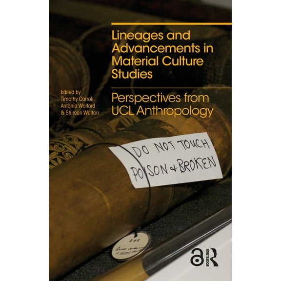 Criminal Practice Lineages and Advancements in Material Culture Studies: Perspectives from UCL Anthropology, (Hardcover)