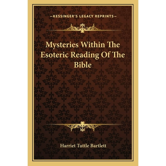 Mysteries Within The Esoteric Reading Of The Bible, (Paperback)