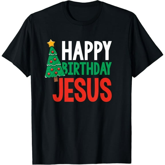 Happy Birthday Jesus Christian Christmas Religious Holiday Funny Creative Graphic T-Shirt