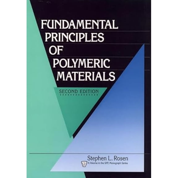 Pre-Owned Fundamental Principles of Polymeric Materials (Society of Plastics Engineers Monographs) (Hardcover) 0471575259 9780471575252