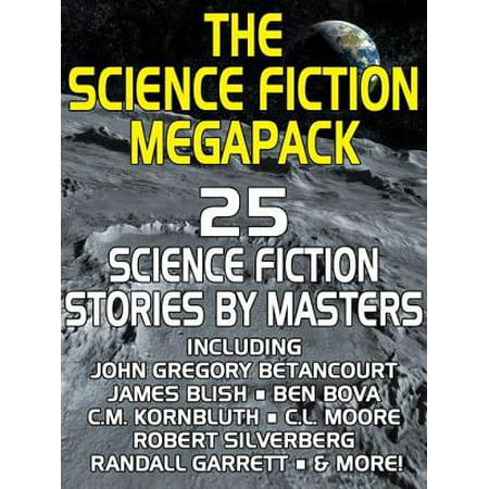 The Science Fiction Megapack: 25 Classic Science Fiction Stories -