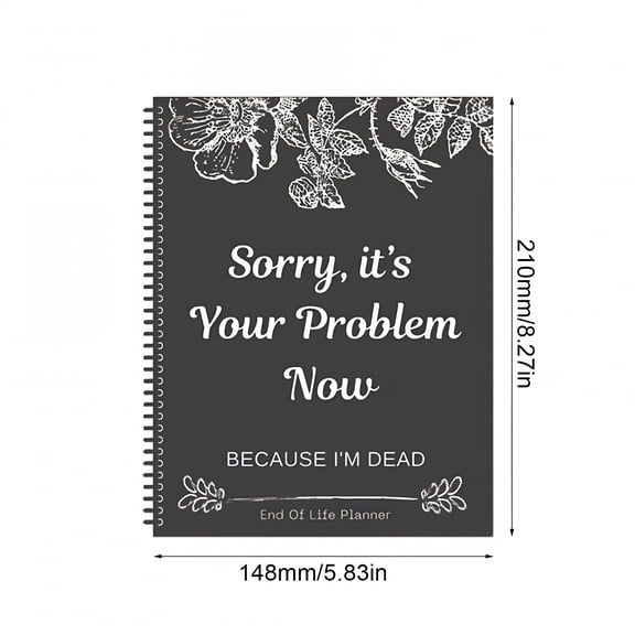 CCOCC End Of Life Planner,Sorry It's Your Problem Now,Because I'm Dead: Death Binder Organizer Notebook Document Organizer for Possessions Affairs