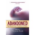 thumbnail image 1 of Pre-Owned Abandoned: The Untold Story of the Abortion Wars (Hardcover) 1618903942 9781618903945, 1 of 1