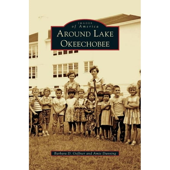 Around Lake Okeechobee (Hardcover)
