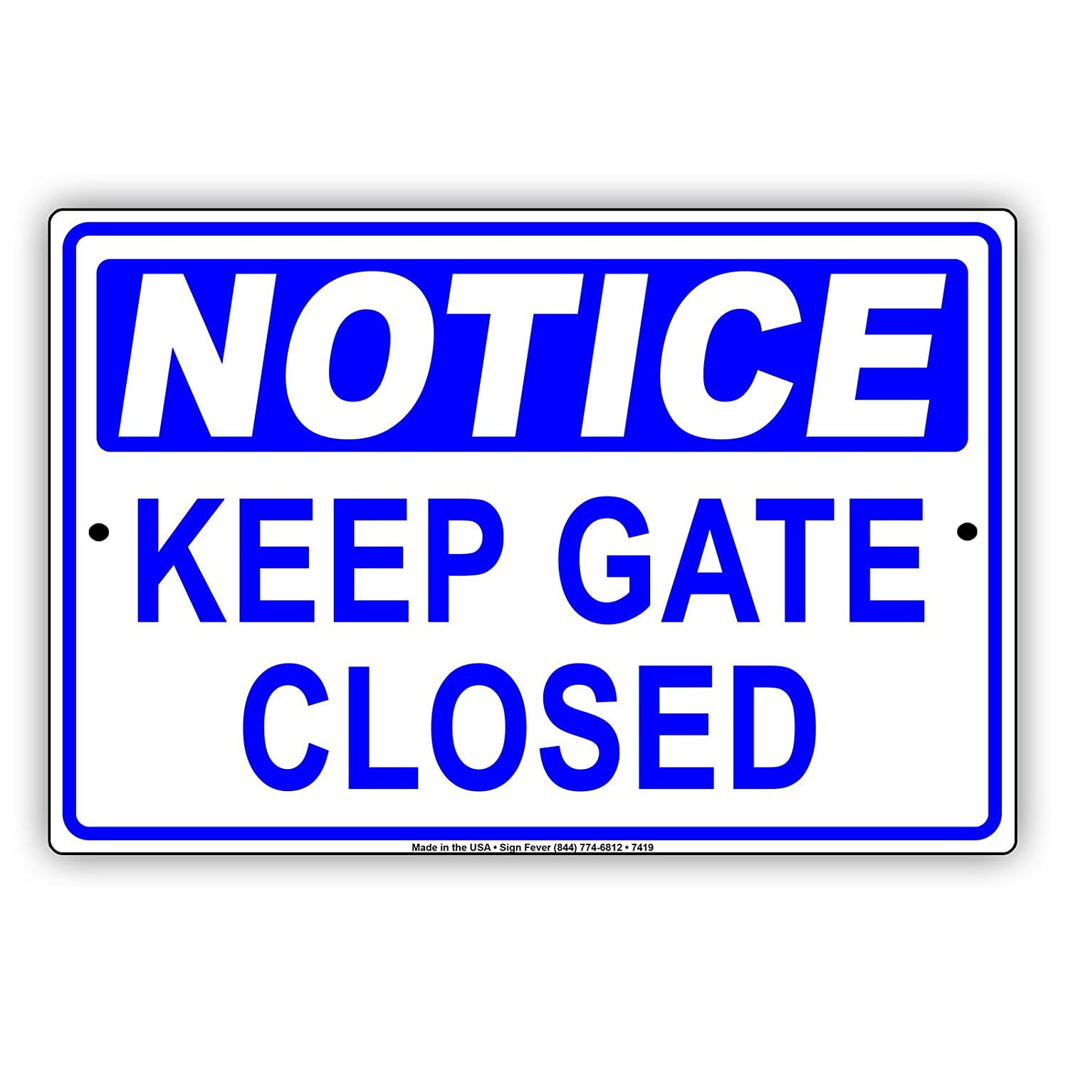 OSHA NOTICE Keep Gate Closed Alert Warning Notice Aluminum Metal 8"x12