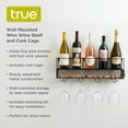 thumbnail image 2 of True Wall Mounted Wire Wine Rack with Cork Cage, Stemware Holder, Holds 5 Bottles & 4 Wine Glasses, 2 of 5