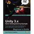 thumbnail image 1 of Pre-Owned Unity 3.X Game Development by Example Beginner's Guide (Paperback), 1 of 1