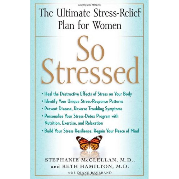 Pre-Owned So Stressed: The Ultimate Stress-Relief Plan for Women, 9781416593584, 1416593586, Hardcover,