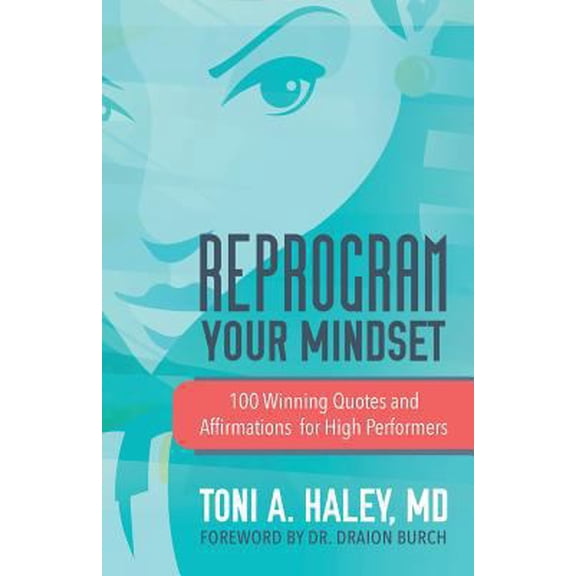 Pre-Owned Reprogram Your Mindset: 100 Winning Quotes and Affirmations for High Performers (Paperback) 1948400243 9781948400244
