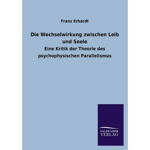 Die Wechselwirkung Zwischen Leib Und Seele (Paperback)