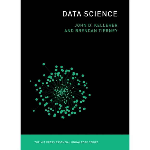 MIT Press Essential Knowledge Data Science, (Paperback)