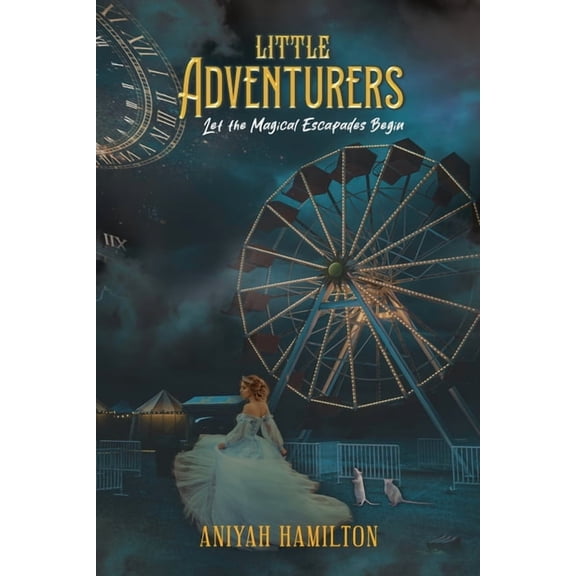 Little Adventurers: Let the Magical Escapades Begin, (Paperback)