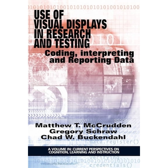Current Perspectives on Cognition, Learn Use of Visual Displays in Research and Testing: Coding, Interpreting, and Reporting Data, (Paperback)