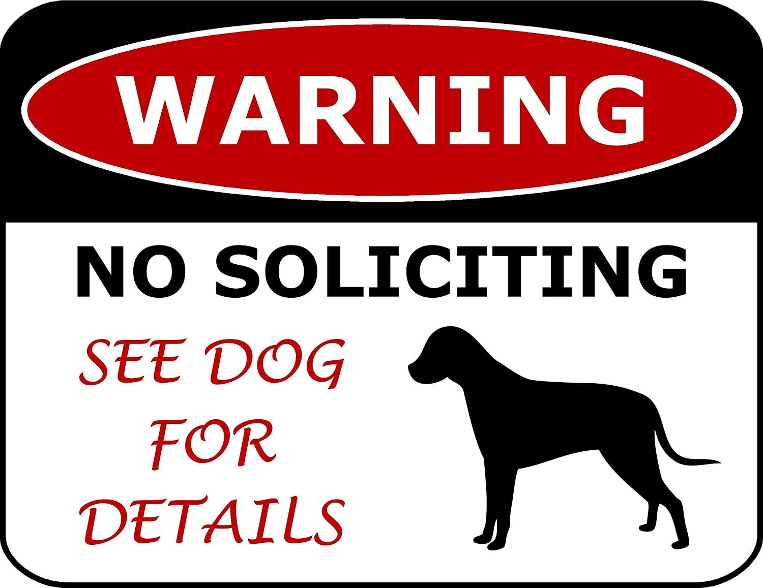 PCSCP Warning No Soliciting See Dog For Details 11 inch by 9.5 inch