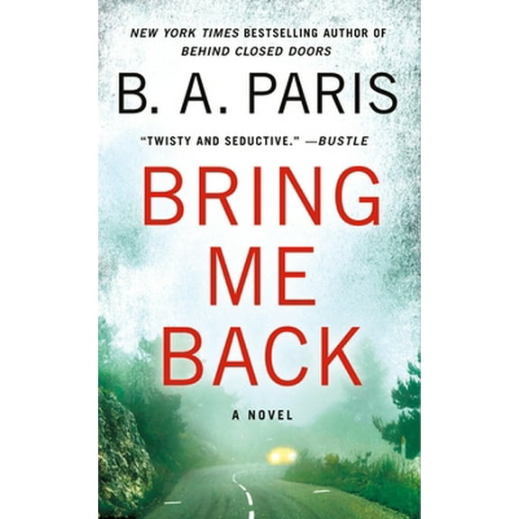 Pre-Owned Bring Me Back (Mass Market Paperback) 1250782341 9781250782342