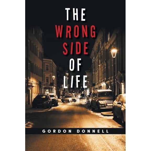 Pre-Owned The Wrong Side of Life (Paperback) 1663265305 9781663265302