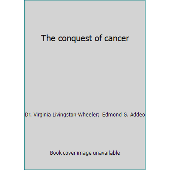 Pre-Owned The conquest of cancer (Paperback) 1482097109 9781482097108
