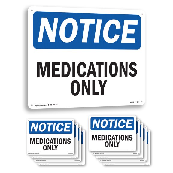 Medications Only OSHA Notice Aluminum Sign 14 Inch x 10 Inch - 10 Pack