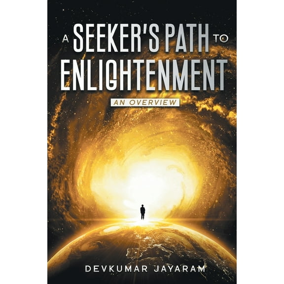 A Seeker's Path to Enlightenment: An Overview (B/W), (Paperback)