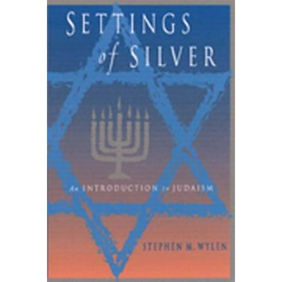 Pre-Owned Settings of Silver (Second Edition): An Introduction to Judaism (Paperback) 080913960X 9780809139606