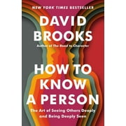 How to Know a Person : The Art of Seeing Others Deeply and Being Deeply Seen (Hardcover)