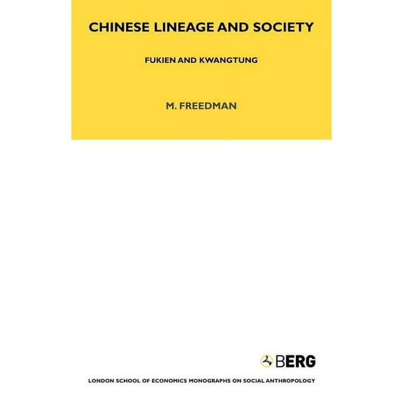 Lse Monographs on Social Anthropology Chinese Lineage and Society: Fukien and Kwantung Volume 33, Book 33, (Paperback)