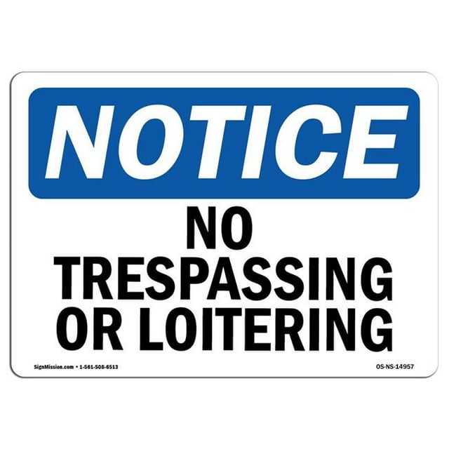 SignMission OS-NS-A-1218-L-14957 12 x 18 in. OSHA Notice Sign - No Trespassing or Loitering