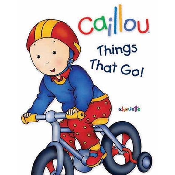 Pre-Owned Caillou: Things That Go! (Caillou Board Books) (Unknown) 2894505922 9782894505922