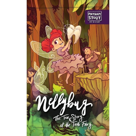 Nellybug Nellybug: The True Story of the Tooth Fairy, Book 1, (Hardcover)