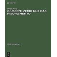 thumbnail image 1 of Giuseppe Verdi und das Risorgimento ein Politischer Mythos im Prozess der Nationenbildung, 1 of 2