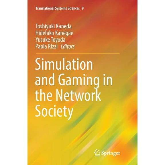 Translational Systems Sciences Simulation and Gaming in the Network Society, Book 9, (Paperback)