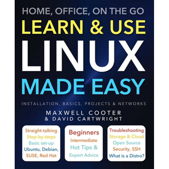 Pre-Owned Learn & Use Linux Made Easy: Home, Office, on the Go (Paperback) 178361711X 9781783617111