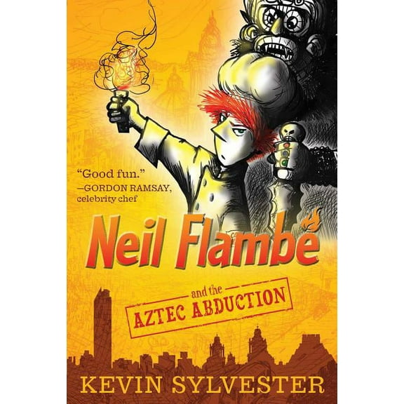 The Neil Flambe Capers: Neil Flambé and the Aztec Abduction (Series #2) (Paperback)