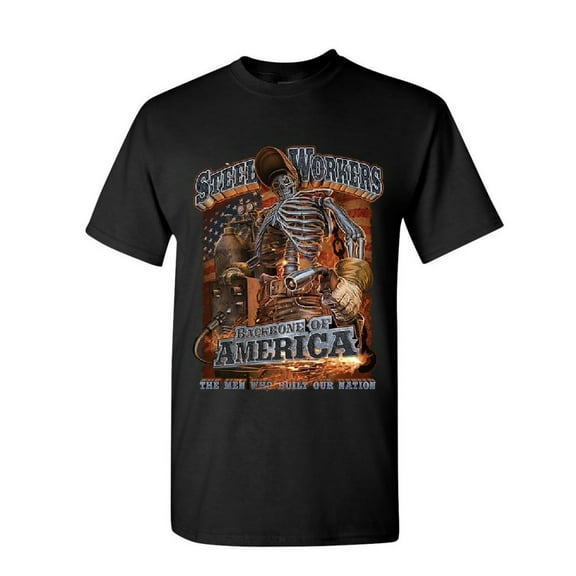 Tee Hunt Steel Workers Backbone of America T-Shirt Welding Iron Metal Mens Shirt