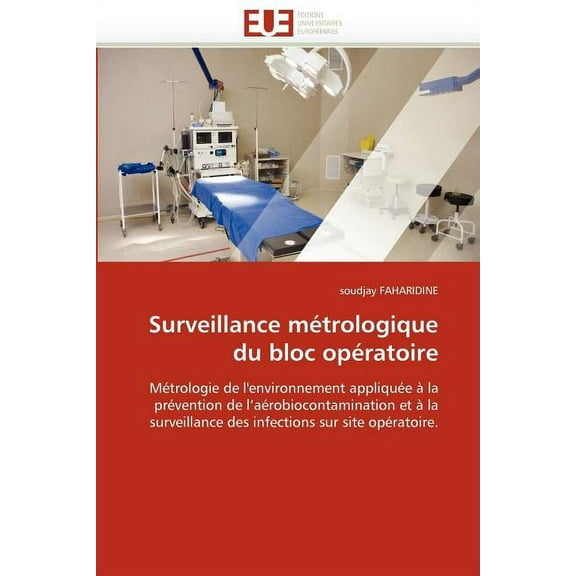 Omn.Univ.Europ.: Surveillance Métrologique Du Bloc Opératoire (Paperback)