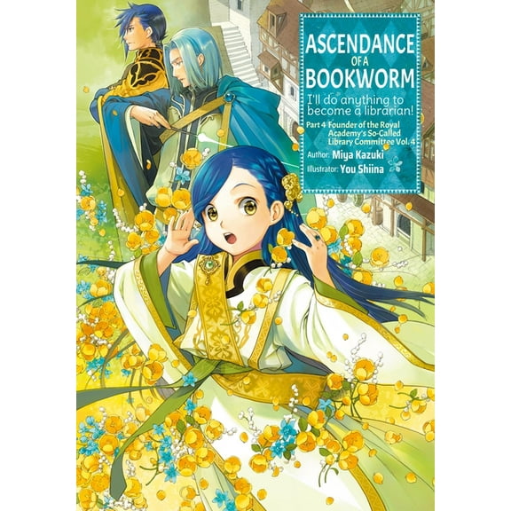 Ascendance of a Bookworm (Light Novel) Ascendance of a Bookworm: Part 4 Volume 4 (Light Novel), Book 16, (Paperback)