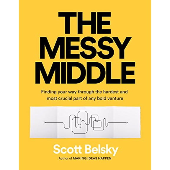 Pre-Owned The Messy Middle: Finding Your Way Through the Hardest and Most Crucial Part of Any Bold Venture, 9780241310175, 0241310172, Paperback,
