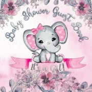 It's a Girl! Baby Shower Guest Book: A Joyful Event with Elephant & Pink Theme, Personalized Wishes, Parenting Advice, Sign-In, Gift Log, Keepsake Pho -- Casiope Tamore