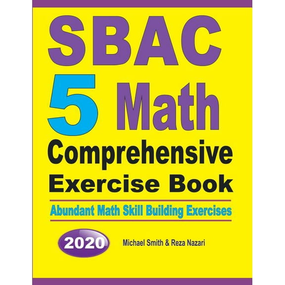 SBAC 5 Math Comprehensive Exercise Book: Abundant Math Skill Building Exercises (Paperback)