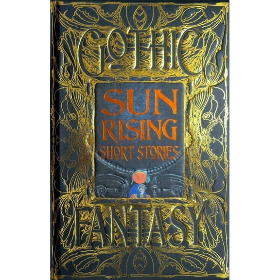 Gothic Fantasy Sun Rising Short Stories, (Hardcover)